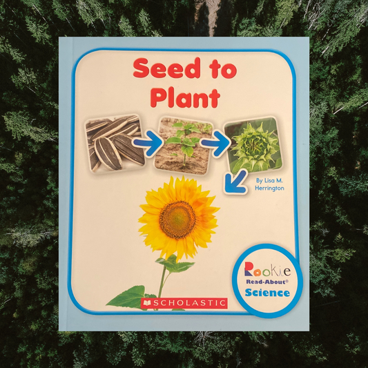 Seed to Plant - Book by Lisa M. Herrington