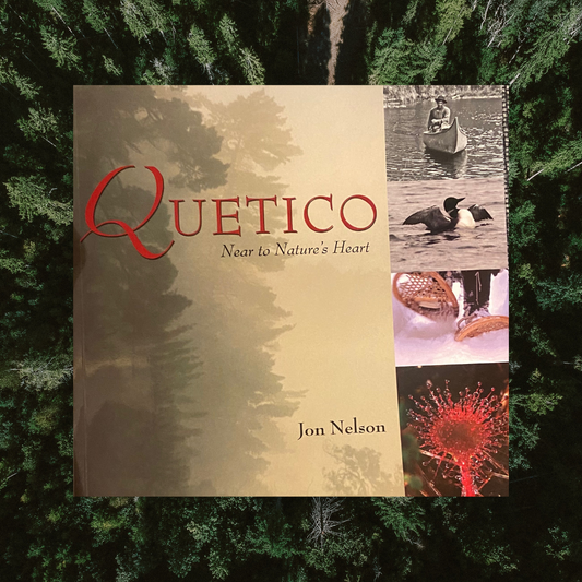 Quetico: Near to Natures Heart - Book by Jon Nelson
