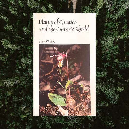 Plants of Quetico and the Ontario Shield - Book by Shan Walshe